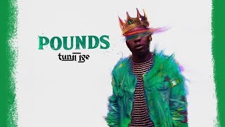 Tunji Ige - Pounds [OFFICIAL AUDIO]