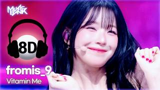 [🔊8D Bank] fromis_9 (프로미스나인) - Vitamin ME | KBS WORLD TV 260731