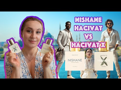 NISHANE HACIVAT vs HACIVAT X: COMPARISON & REVIEW