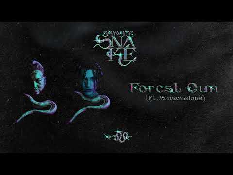 Bryartz - Forrest Gun (Ft. @Shisosaloud ) | SNAKE