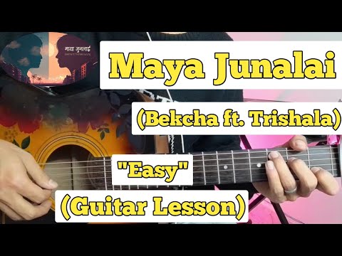 Maya Junalai - Bekcha ft. Trishala Gurung |Guitar Lesson | Easy Chords |