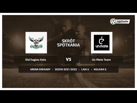 Liga Fanów: Old Eagles Koło - Un Mate Team (Jesień 2021)