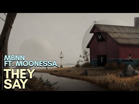MBNN - They Say (feat. Moonessa)