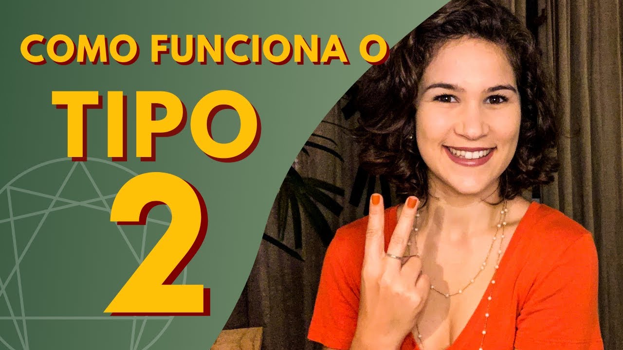 Como funciona a personalidade do tipo 2 do eneagrama?
