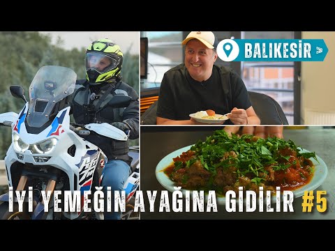İyi Yemeğin Ayağına Gidilir #5 | Balıkesir Lezzetleri | İlker Ayrık’la Motosikletli Lezzet Yolculuğu