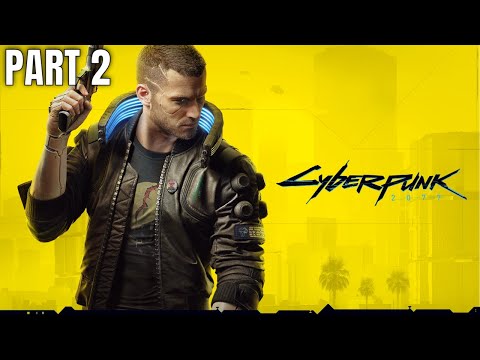 Cyberpunk 2077  Next Gen PS5 Walkthrough Gameplay Part 2 (No Commentary)