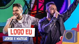 Logo Eu - Jorge e Mateus - Villa Mix Goiânia 2018 ( Ao Vivo )