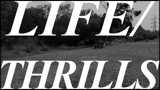 Lower Plenty - Life/Thrills [Official Video]