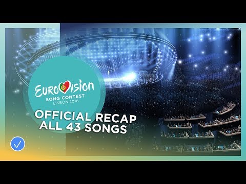 OFFICIAL RECAP: All the 43 songs of the 2018 Eurovision Song Contest