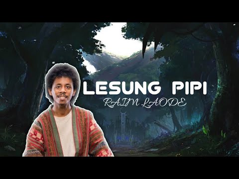 Lesung Pipi - RAIM LAODE - (Lirik Lagu)