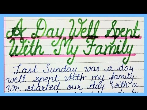 A Day Well Spent with My Family Essay  Cursive Writing in English 200 words   American accent