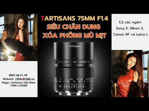 7Artisans 75mm F1.4 New Version – Lens chân dung xóa phông for Full-Frame