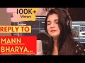 Reply To Mann Bharya Female Version Swati Mishra