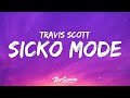 Travis Scott - Sicko Mode (Lyrics) ft. Drake  | 1 Hour Version