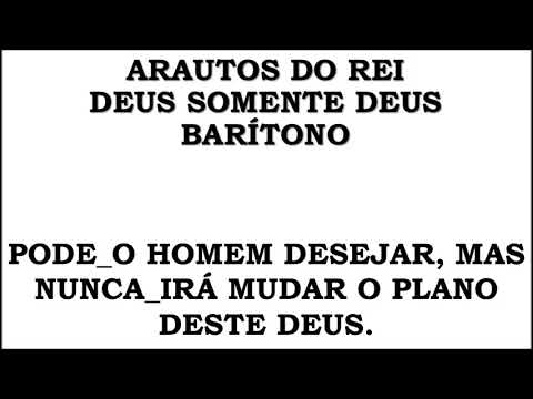 Deus, somente Deus - Arautos do Rei