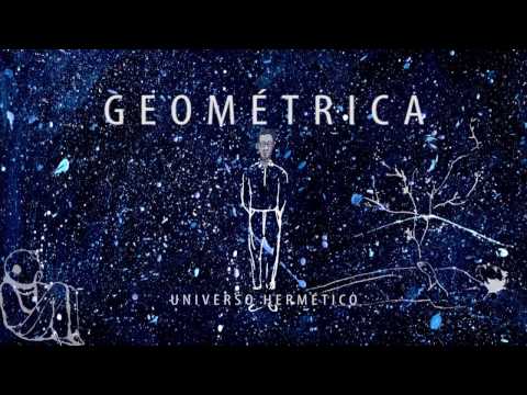 GEOMÉTRICA - Universo hermético