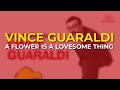 Vince Guaraldi Trio - A Flower Is A Lovesome Thing (Official Audio)