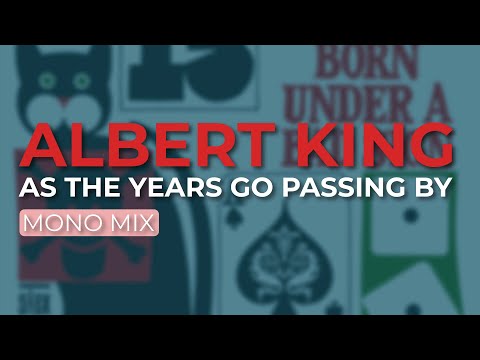 Albert King - As The Years Go Passing By (Official Audio)