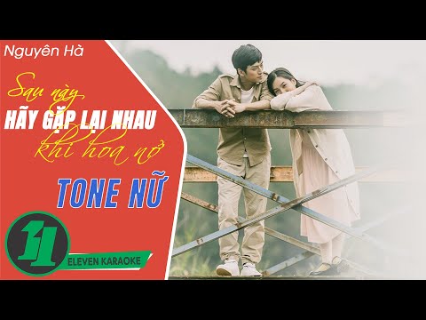 Karaoke Beat Gốc | Sau Này Hãy Gặp Lại Nhau Khi Hoa Nở - Nguyên Hà | Tone Nữ Hạ Tone (C#m)