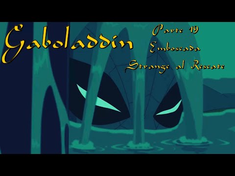 Gaboladdin - Part 19 / Ambush / Strange to the Rescue