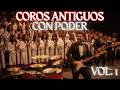 COROS ANTIGUOS CON PODER VOL 1 HIMNOS ANTIGUOS 1945 PARA JESÚS ️ PARA ORAR Y CANTAR ALEGRES