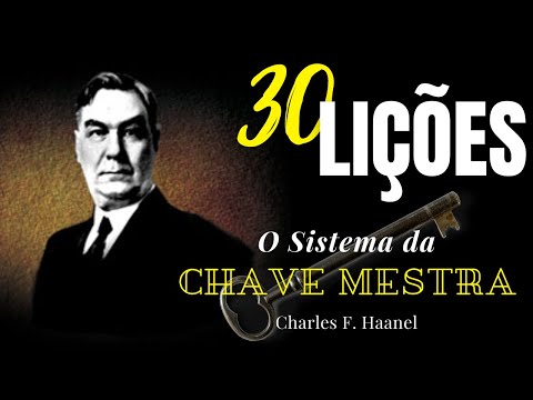As 30 melhores lições de "O Sistema da Chave Mestra" [Charles Haanel]