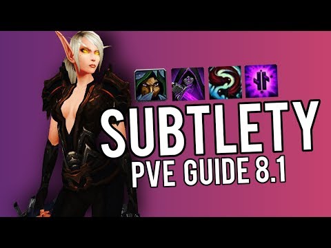 Subtlety Rogue Guide ,Talents, Traits, Rotation - WoW: Battle For Azeroth 8.1
