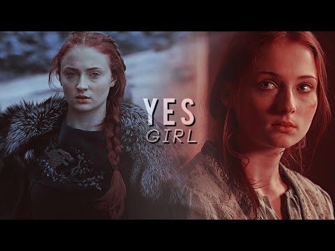 Sansa Stark ✘ Yes Girl