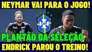 NEYMAR VAI PARA O JOGO! ENDRICK PAROU O TREINO DA SELEÇÃO BRASILEIRA! PLANTÃO DA COPA DO MUNDO 2026!