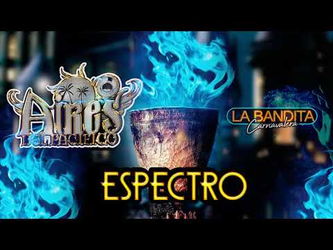 EL ESPECTRO | BANDA AIRES DEL PACIFICO