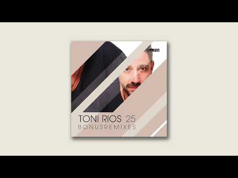 Toni Rios - Body Talk (Tim Schroeder Remix) [TWENTYFIVE The Remixes]