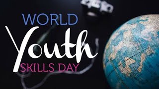 World Youth Skills Day Status|World Youth Skills Day Whatsapp Status|World Youth Skills Day 2031