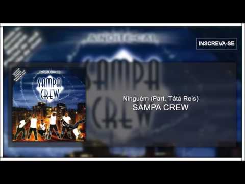 Sampa Crew - Ninguém (Part. Tátá Reis)(A Noite Cai)[Áudio Oficial] HD