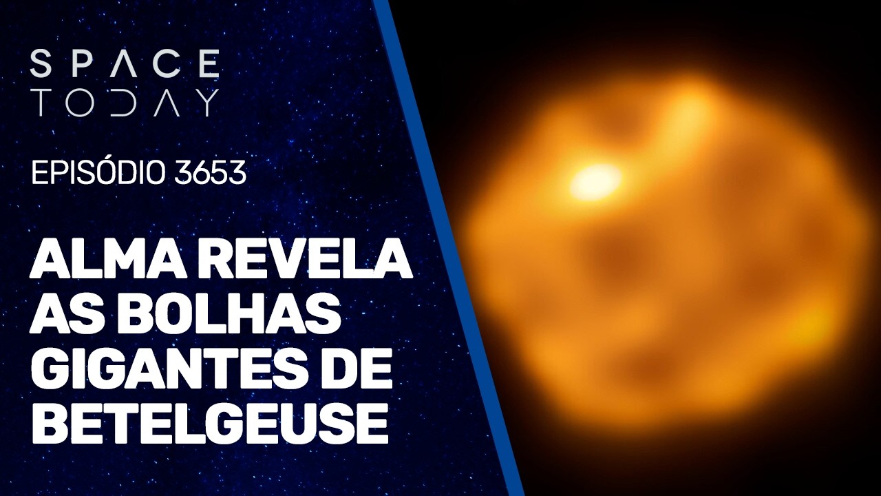 ALMA REVELA AS BOLHAS GIGANTES DE BETELGEUSE