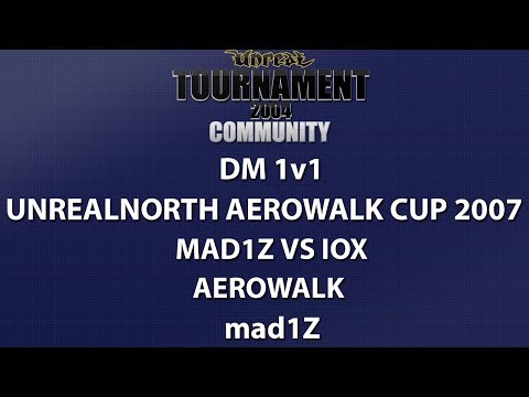 UT2004 DM 1v1 - UnrealNorth Aerowalk Cup - mad1Z vs ioX - Aerowalk - mad1Z