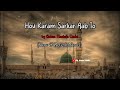 Ramadan Special Hou Karam Sarkar Aab To By Gulam Mustafa Qadri Slow Reverb Naats
