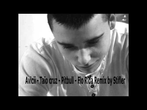 Avicii - Taïo Cruz - Pitbull - Fatman - Flo Rida - Lil Jhon  LEVEL HANGOVER.. Steve Stifler Remix