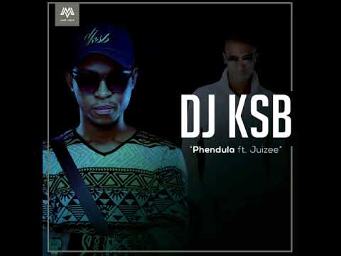 DJ KSB ft. Juizee - Phendula