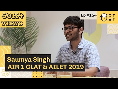 CTwT E154 - CLAT & AILET 2019 Topper Saumya Singh AIR 1