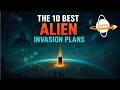 The 10 Best Alien Invasion Strategies