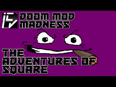 THE ADVENTURES OF SQUARE - DOOM MOD MADNESS
