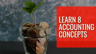 Get Ahead with These 8 Essential Accounting Concepts!