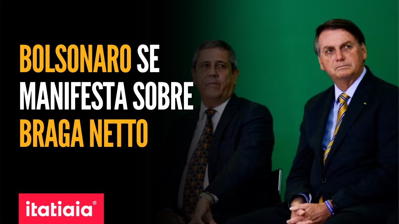 JAIR BOLSONARO SE MANIFESTA SOBRE PRISÃO DE BRAGA NETTO