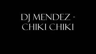 DJ Méndez Chiki Chiki Instrumental 