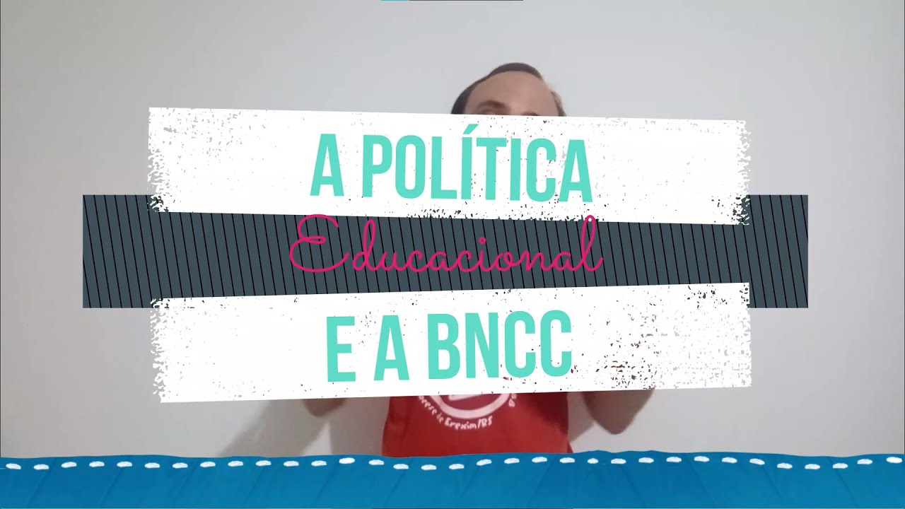 A Política Educacional e a BNCC | Luís Duarte