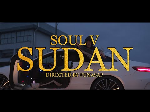 SOUL V - SUDAN (OFFICIAL MUSIC VIDEO 5K)