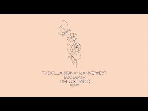 Ty Dolla $ign ft. Kanye West - Ego Death (Belu x Pado remix)