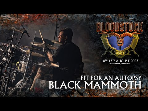 FIT FOR AN AUTOPSY - Black Mammoth - Bloodstock 2023