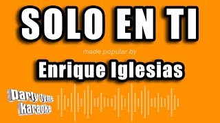 Enrique Iglesias - Solo En Ti (Versión Karaoke)