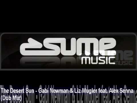 The Desert Sun - Gabi Newman & Liz Mugler feat. Alex Senna (Dub Mix)